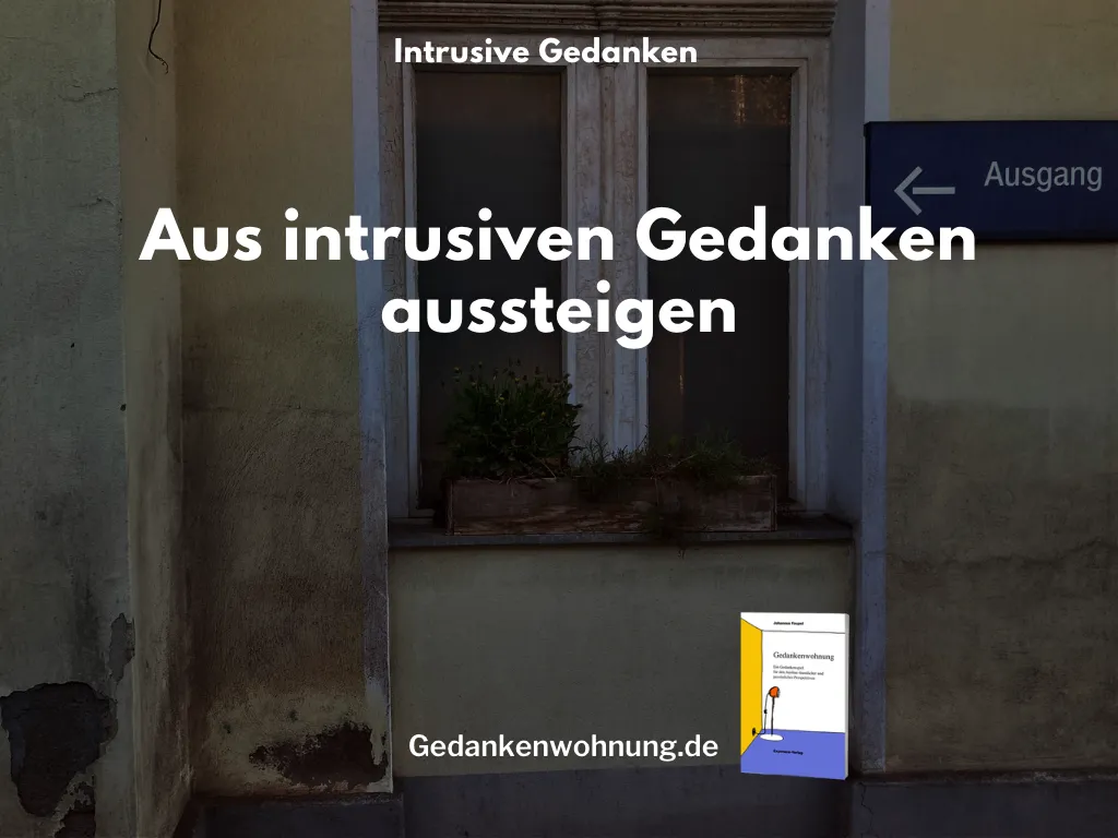 Aus intrusiven Gedanken aussteigen