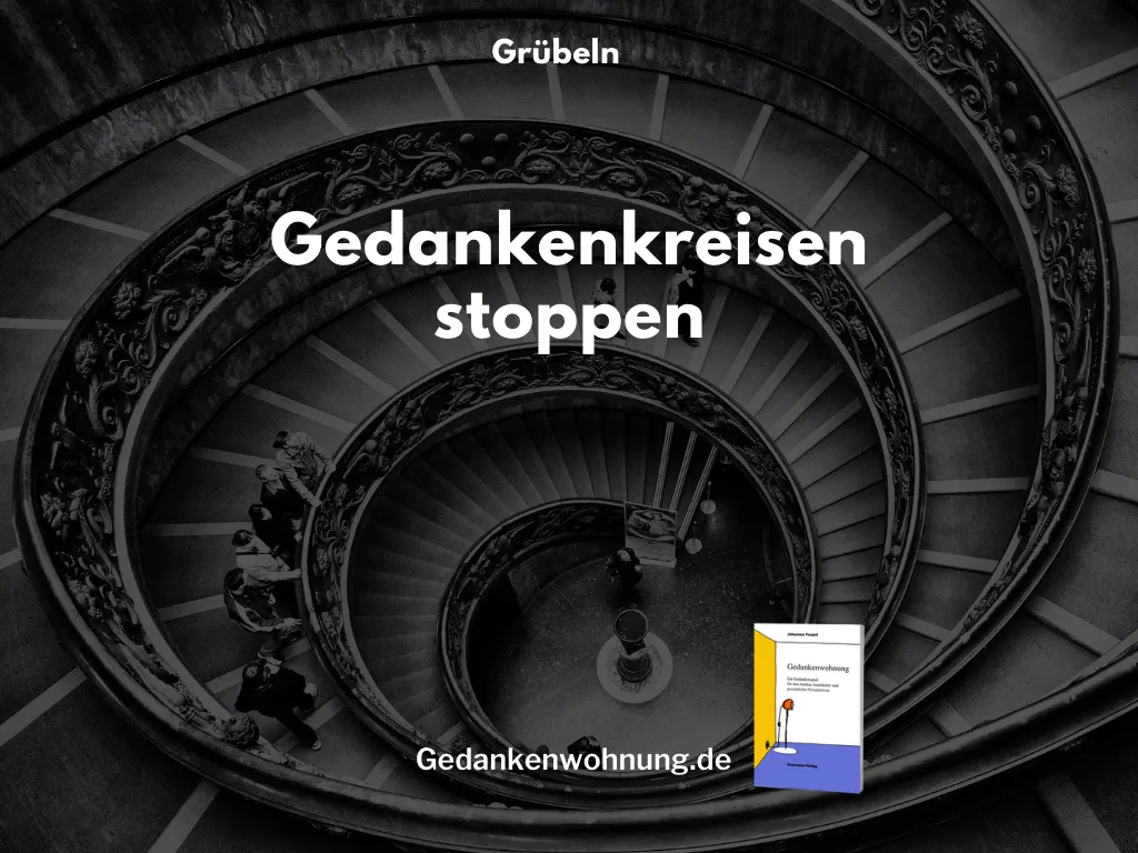 Gedankenkreisen stoppen