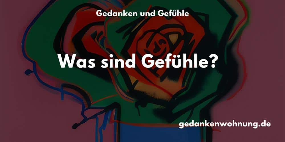 Was sind Gefühle?