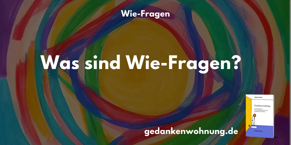 Was sind Wie-Fragen?