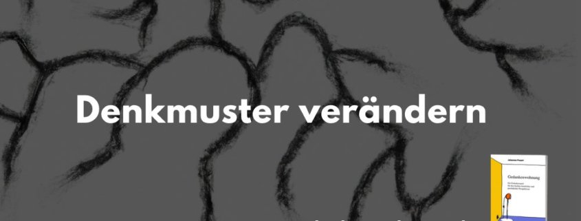 Denkmuster verändern